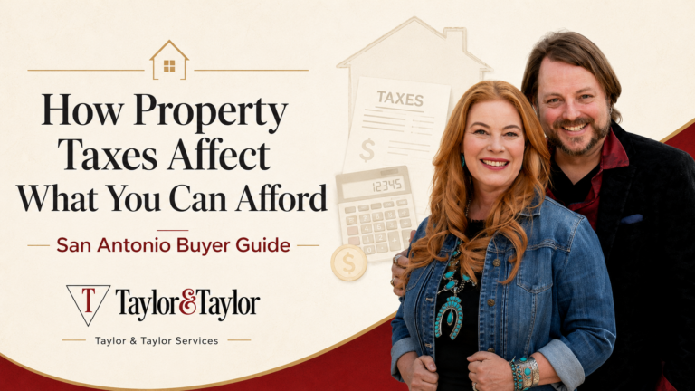 Featured graphic for Taylor & Taylor Services blog post about San Antonio property taxes and how they affect home affordability